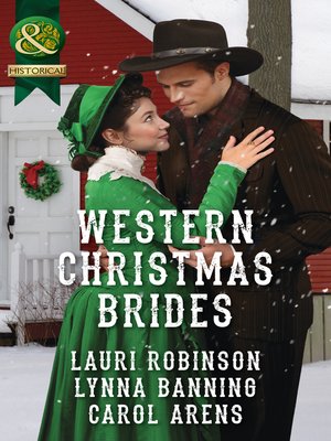 cover image of Western Christmas Brides: A Bride and Baby for Christmas / Miss Christina's Christmas Wish / A Kiss from the Cowboy